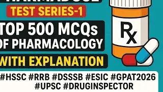 Test series -1 of top 500 mcqs of Pharmacology with explanation for govt Pharmacist exampreparation