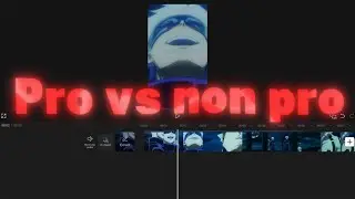 Pro vs non Pro Anime Edit
