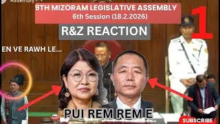 Mizoram:  Budget Session DAY 1 (REACTION)
