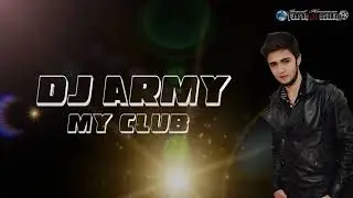 Dj Army - My Club (Original Mix)