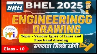 BHEL Engineering Drawing Class -10 | Various types of Lines and Free Hand Drawing | All Trades|#bhel