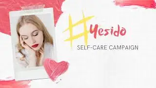 Join #Yesido Self-care Campaign-#yesido
