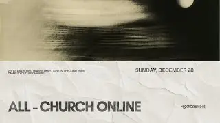 ONLINE CHURCH 2025 - LAST SERVICE OF THE YEAR
