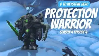 World of Warcraft: Dragonflight | Season 4 Protection Warrior 0 to Keystone Hero (Episode 4)