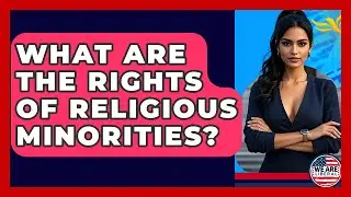 What Are The Rights Of Religious Minorities? - We Are Liberal