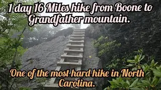 16 miles in 1 day hiking- Most hard hike in North carolina-Grandfather Trail- Profile Trail