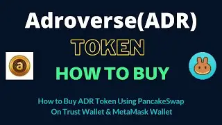 How to Buy Adroverse Token (ADR) Using PancakeSwap On Trust Wallet OR MetaMask Wallet