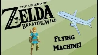 How To Create A Flying Machine In Breath Of The Wild!!! NO MAGNESIS!!!