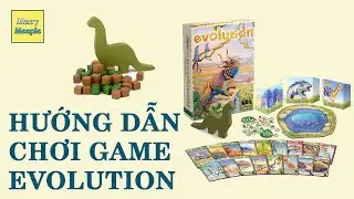 [Vietsub] HƯỚNG DẪN CHƠI GAME EVOLUTION