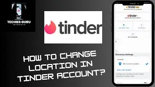 How to Change Location in Tinder Account?