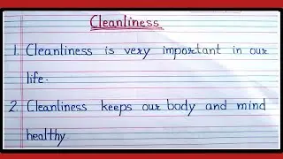 Short essay on cleanliness|10 lines essay on cleanliness|paragraph on cleanliness|cleanliness essay|