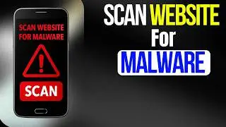 How to Check if a Site is Malicious - Scan a Website For Malware