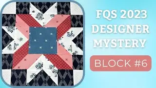 Sewing Block 6 for the FQS Designer Mystery 2023 #quilting #livestream