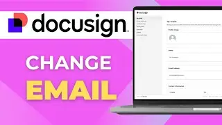 How to Change Your Email in DocuSign Full 2025 Guide