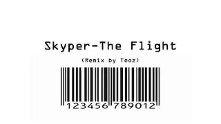 [Skyper - The Flight] Remix FRENCHCORE by Teoz
