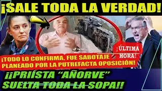 ¡¡SE DESCUBRE LA VERDAD, PRIÍSTA SUELTA LA SOPA Y CONFIRMA SABOTAJE!!