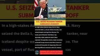 U.S. Navy Seizes Russian Tanker: Atlantic War? #USNavy #Russia #Trump #News |Russian tanker|Putin|US