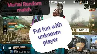 Mortal Random match || Full of Fun with unknown player || MortaL || IndusYeti Gaming