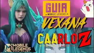 GUIA de Vexana MOBILE LEGENDS - revamp new VEXANA - CAARLOZ