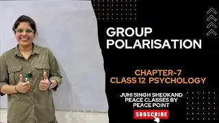 Group Polarisation | Class 12 Psychology | Chapter 7 Explained