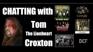 Chatting with Tom The Lionheart Croxton 2025 Domidium Impaler Thor Eldergaad Acheron Hex Vorticies