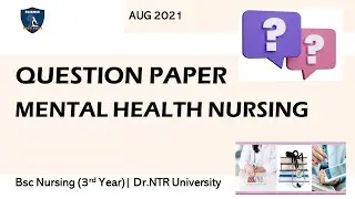 Mental health nursing question paper|Aug 2021|Dr.NTR University of health sciences|Bsc nursing 3rdyr