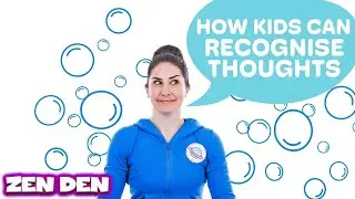 Thought Bubbles | Cosmic Kids Zen Den - Mindfulness for kids