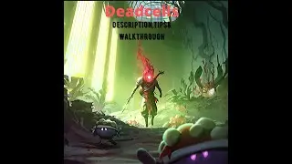 Dead Cells Description Tips and Walkthrough [First Run 0BC]