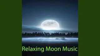 Relaxing Moon Music Track 6