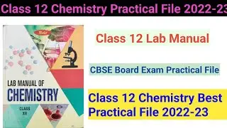 Chemistry Practical File Class 12 // Class 12 Chemistry Practical File 2022-23