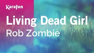 Living Dead Girl - Rob Zombie | Karaoke Version | KaraFun