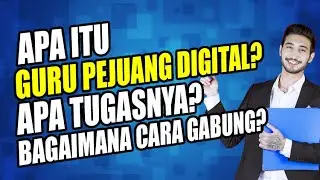APA ITU GURU PEJUANG DIGITAL, CARA MENJADI GURU PEJUANG DIGITAL, TUGAS GURU PEJUANG DIGITAL