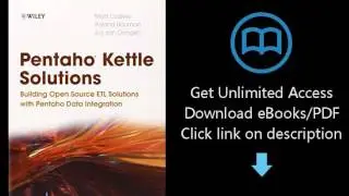 Download Pentaho Kettle Solutions: Building Open Source ETL Solutions with Pentaho Data Integrat PDF