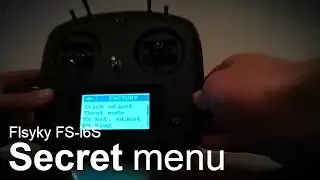 Exploring the SECRET Flysky FS-i6S menu...
