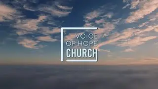 Sunday Service (January 25, 2026) - Voice of Hope Church