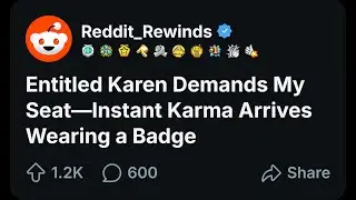 Entitled Karen Demands My Seat&mdash;Instant Karma Arrives Wearing a Badge