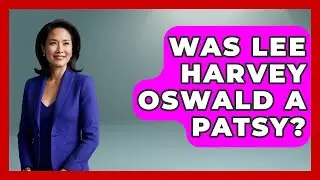 Was Lee Harvey Oswald A Patsy? - True Crime Lovers