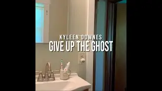 Kyleen Downes - Give Up the Ghost (Official Video)