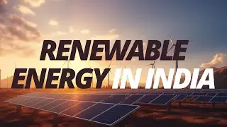 PSA #11 | Behind India&rsquo;s Renewable Energy 