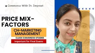 Price Mix | Marketing Management Class 12 | CUET Business Studies & CBSE (IMPORTANT FOR EXAMS) ✅🔥