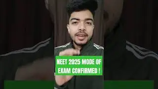 🚨NTA UPDATE: Mode & Shift Of NEET 2025 Confirmed ✅