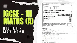 IGCSE Edexcel Maths A | Higher Paper 1 4ma1/1h | May June 2025 |Walkthrough