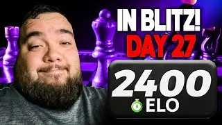 I Fumbled Again Under Time Pressure | Blitz Challenge to 2400 ELO Day 27
