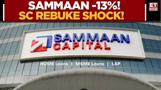 Sammaan Capital Crashes 13% After Supreme Court Rebuke | Company Issues Strong Response | ET Now