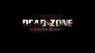 Dead Zone: Zombie Crisis - Gameplay (ios, ipad) (RUS)