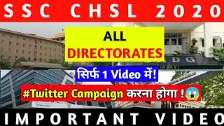 SSC CHSL 2020 All Directorates and Departments in 1 video | Twitter campaign important info #sscchsl