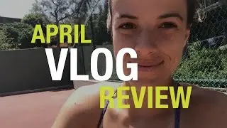 My Tennis Life April Vlog Review - Nicole Gibbs