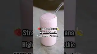 High Calorie Strawberry Banana Smoothie