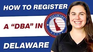 Delaware DBA: How To Register a DBA In Delaware with Ease