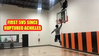FIRST GAME OF 5V5 AFTER ACHILLES SURGERY